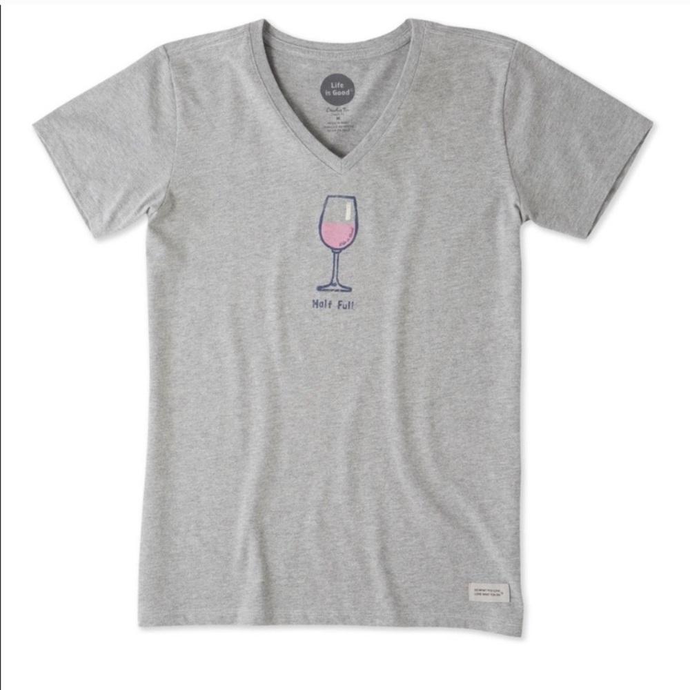 Life is Good Wine Glass Half Full T Shirt